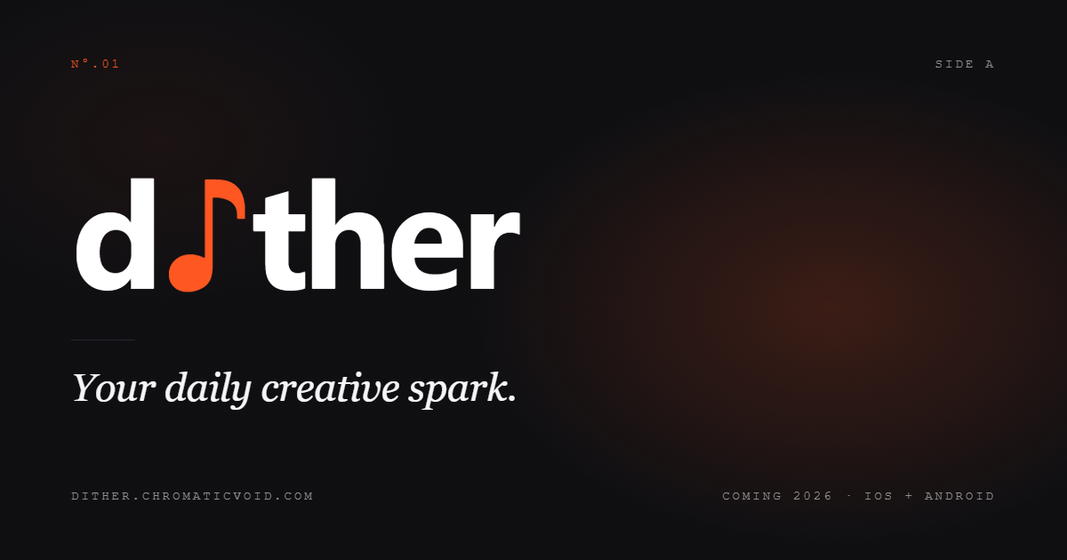 Dither — your daily creative spark